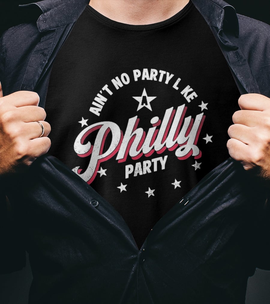 Philly Party Ain't No Party Like A Philadelphia Stars Celebration T-Shirt