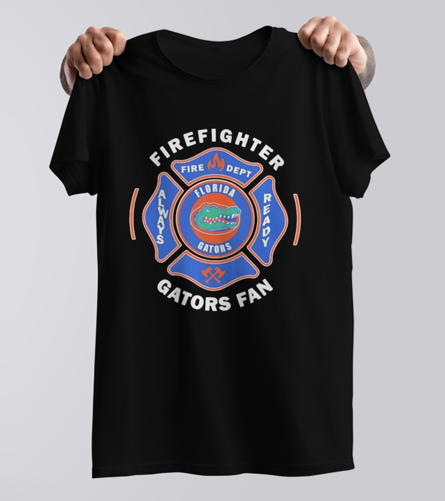 Florida Gators Firefighter Fan Always Ready Fire Dept T-Shirt