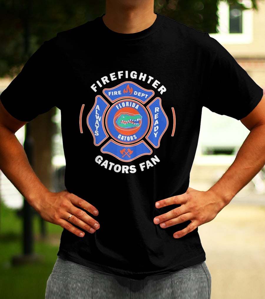 Florida Gators Firefighter Fan Always Ready Fire Dept T-Shirt