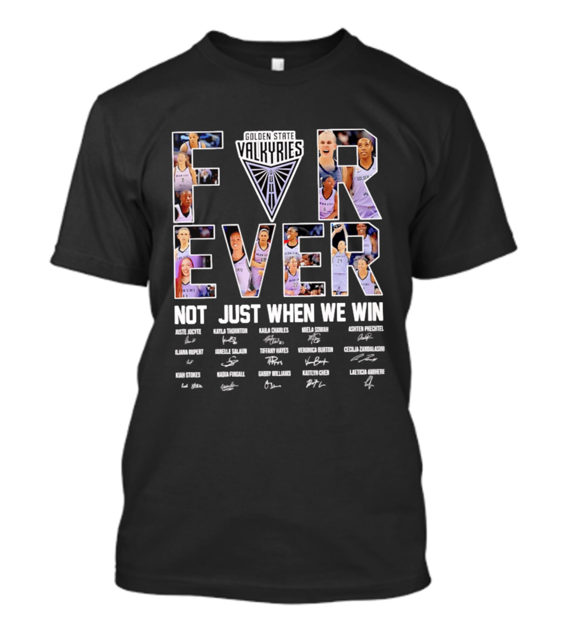Golden State Valkyries Forever Not Just When We Win Players Roster Names T-Shirt