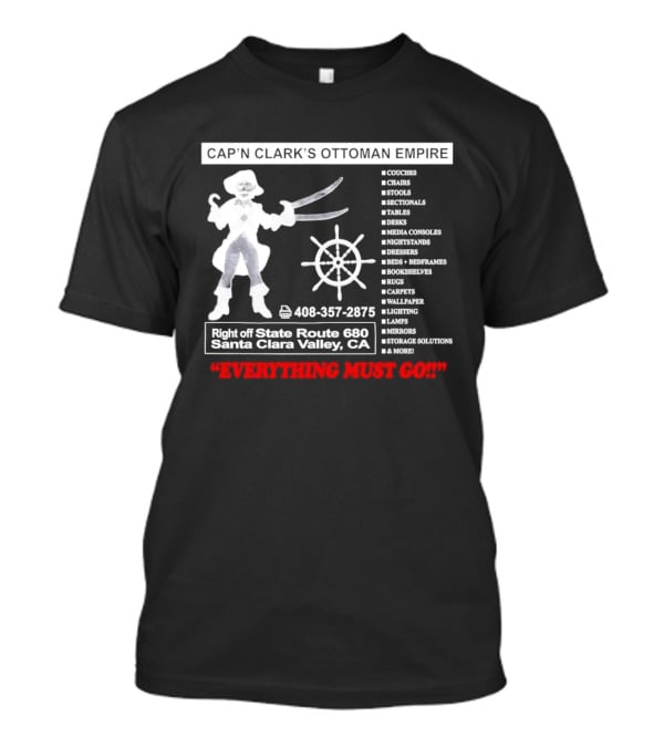 Cap'n Clark's Ottoman Empire Space Horror 2026 Santa Clara Valley Everything Must Go T-Shirt