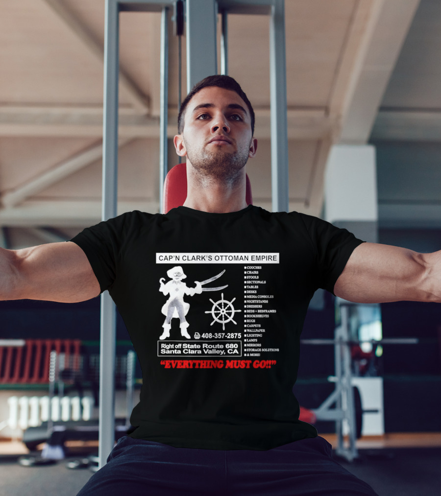 Cap'n Clark's Ottoman Empire Space Horror 2026 Santa Clara Valley Everything Must Go T-Shirt