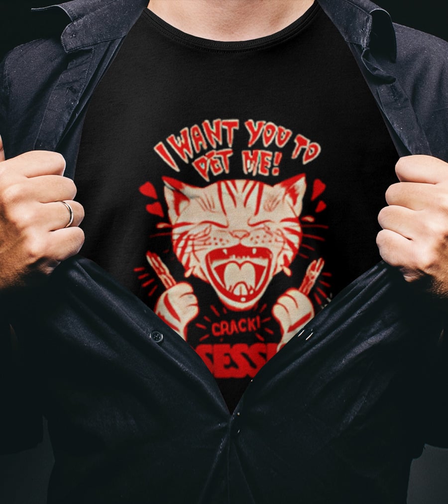 I Want You To Pet Me Crack Obsession Cat With Playful Hearts T-Shirt