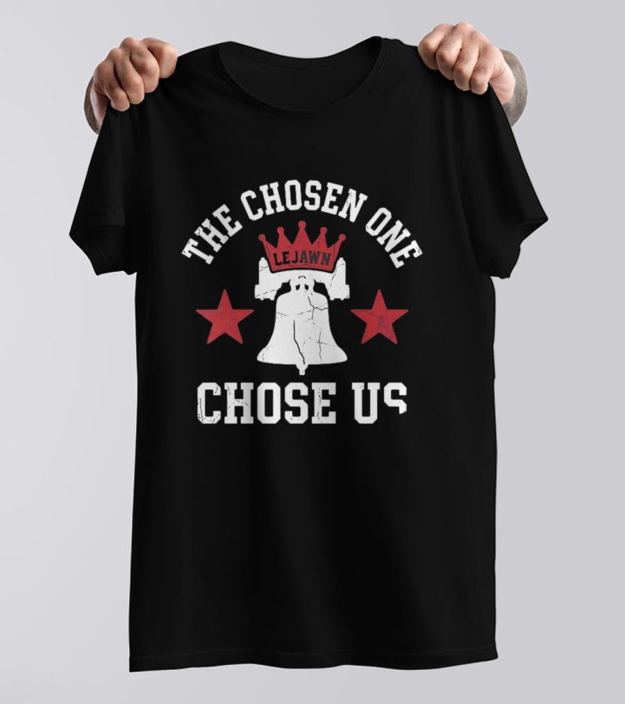The Chosen One Lejawn Liberty Bell Red Stars Chose Us T-Shirt
