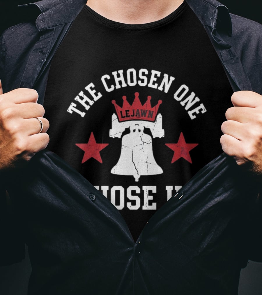 The Chosen One Lejawn Liberty Bell Red Stars Chose Us T-Shirt