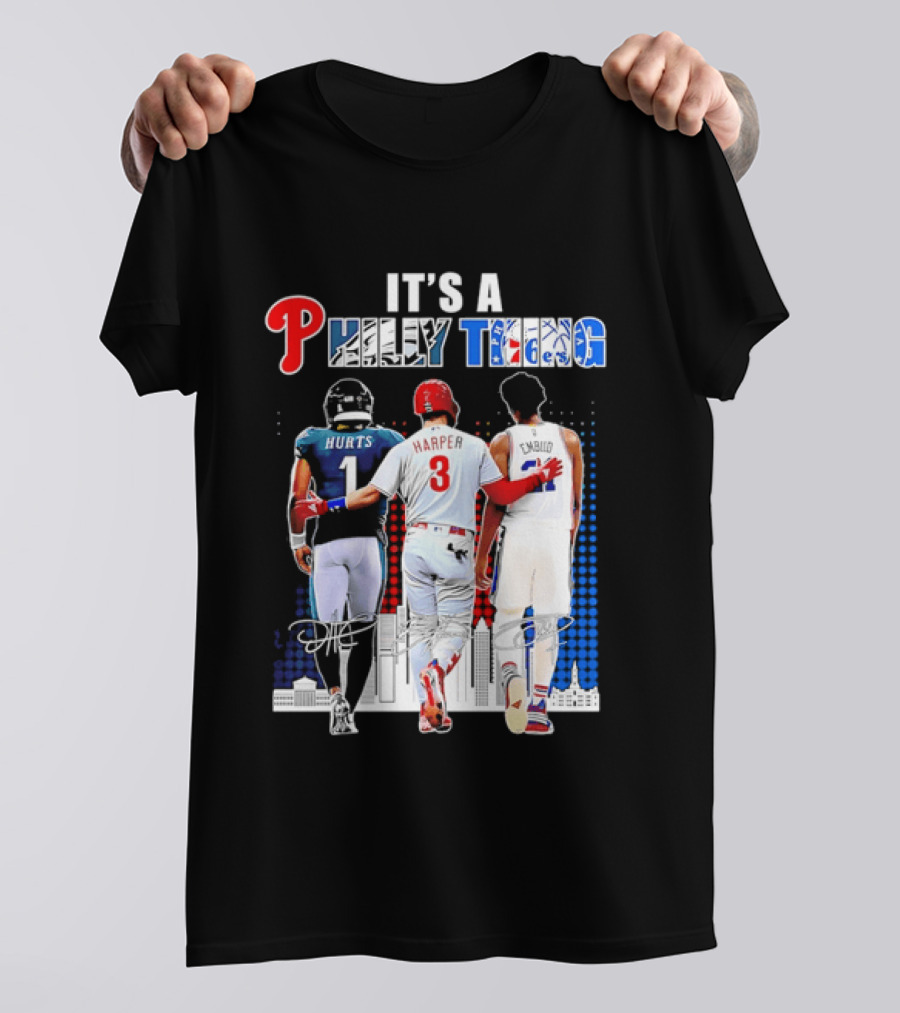 Jalen Hurts Bryce Harper Joel Embiid Walking Together Philly Thing Philadelphia Teams T-Shirt