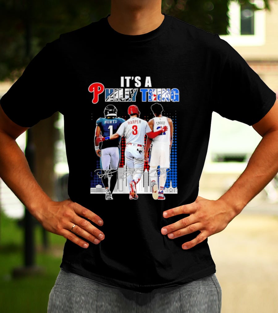 Jalen Hurts Bryce Harper Joel Embiid Walking Together Philly Thing Philadelphia Teams T-Shirt