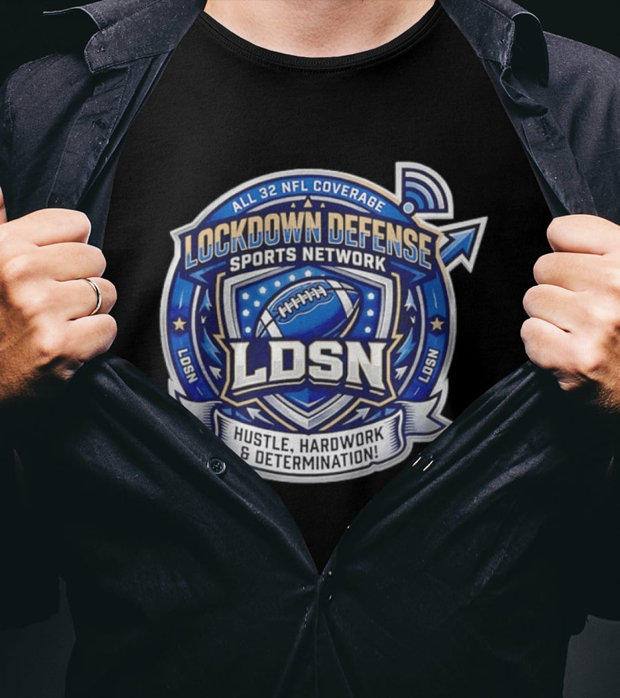 All 32 NFL Coverage Lockdown Defense Sports Network Hustle Hardwork Determination LDSN T-Shirt