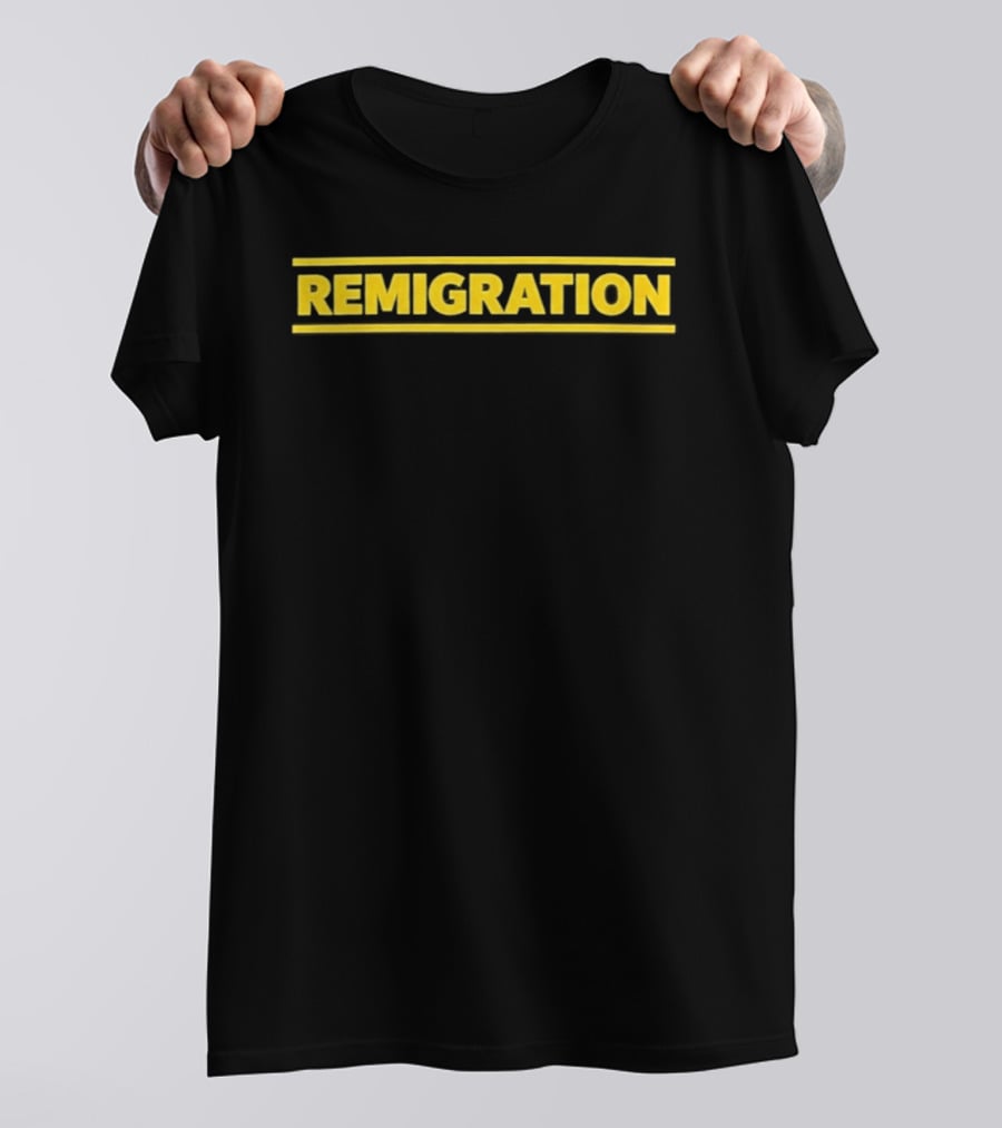 Martin Sellner Remigration Remigration T-Shirt