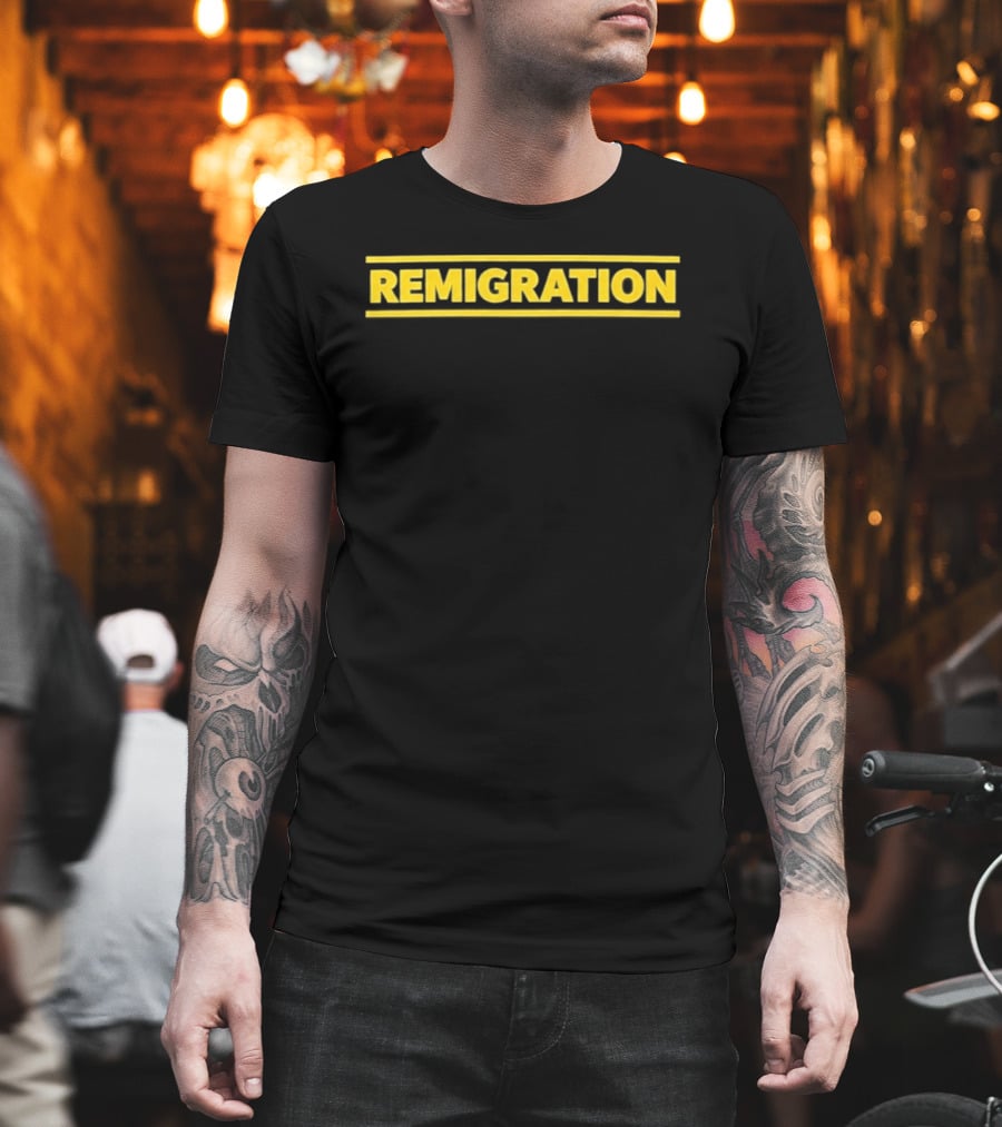Martin Sellner Remigration Remigration T-Shirt