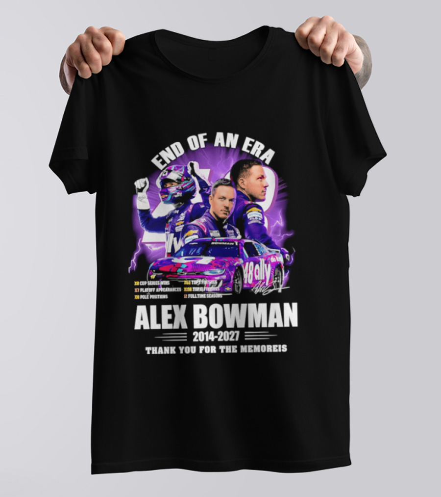 End Of An Era Alex Bowman 2014 2027 Thank You For The Memories T-Shirt