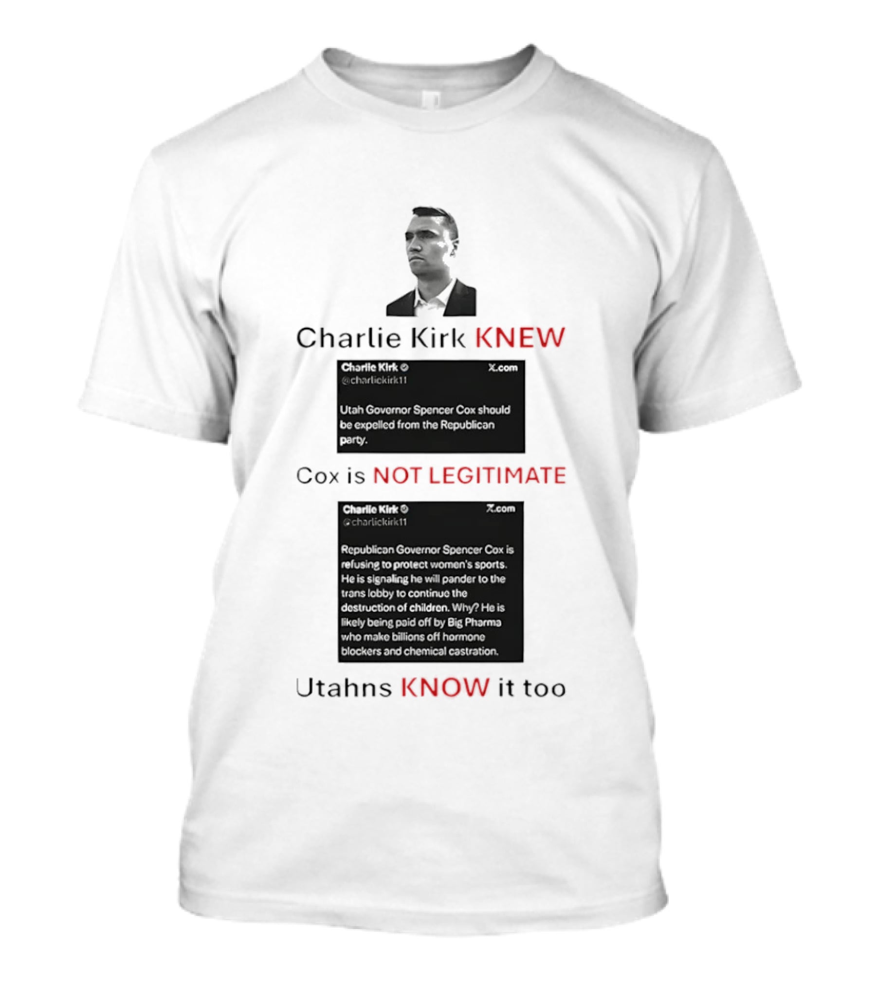 Charlie Kirk Knew Cox Is Not Legitimate Utahns Know It Too T-Shirt