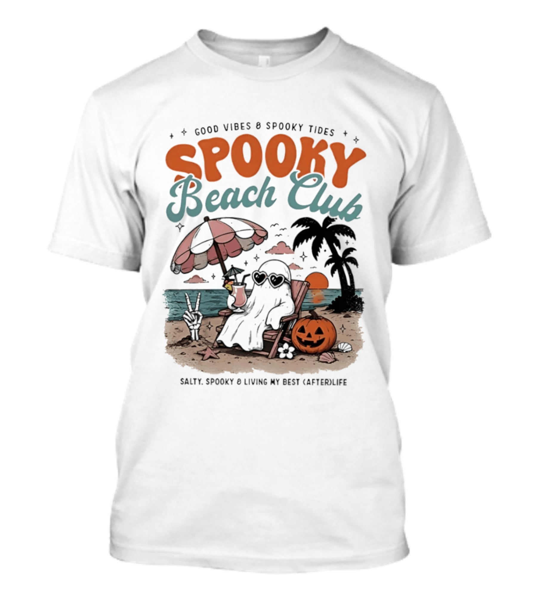 Good Vibes & Spooky Tides Spooky Beach Club Salty Spooky & Living My Best Afterlife T-Shirt