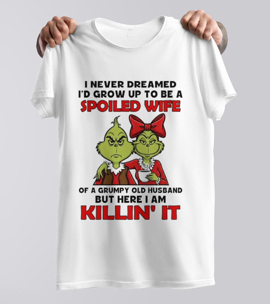 Grinch Spoiled Wife Grumpy Old Husband Killin' It Couple T-Shirt