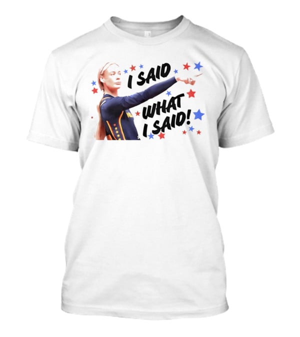 I Said What I Said Sophie Cunningham Indiana Fever Star T-Shirt