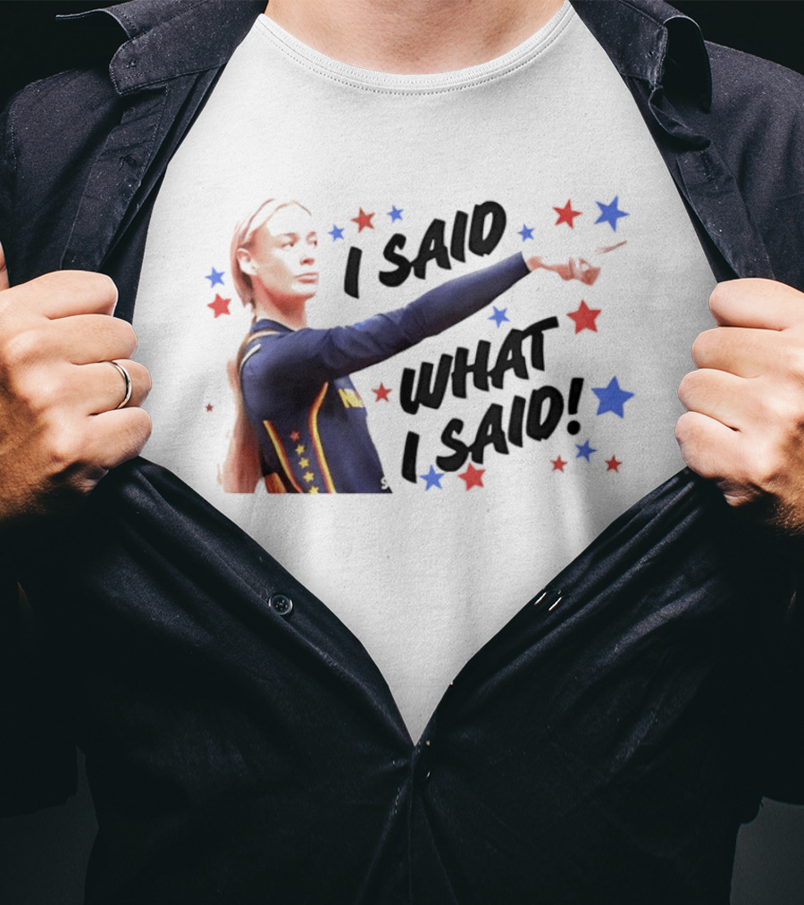 I Said What I Said Sophie Cunningham Indiana Fever Star T-Shirt
