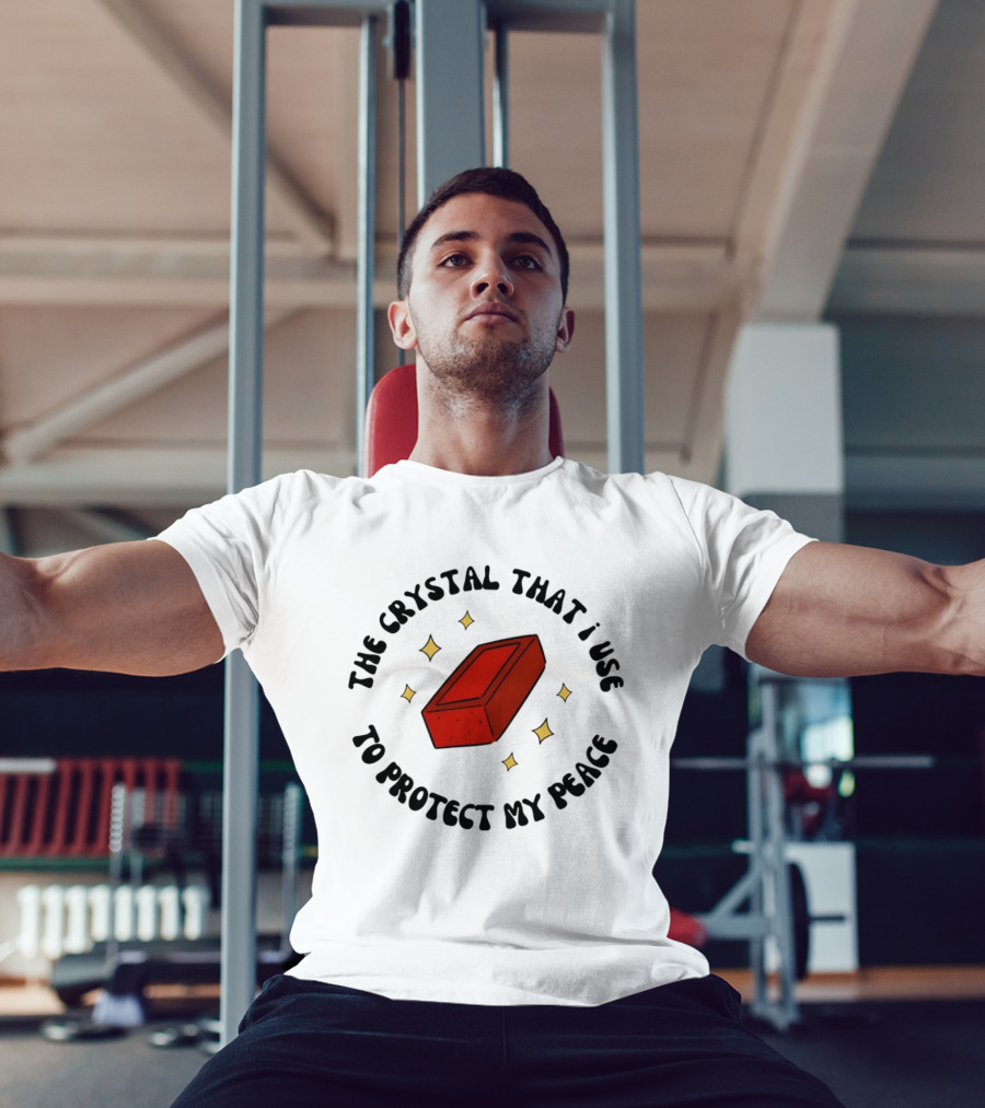 The Crystal That I Use To Protect My Peace Brick With Illustrated Red Brick And Sparkles T-Shirt