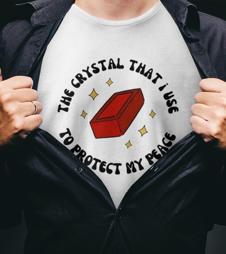 The Crystal That I Use To Protect My Peace Brick With Illustrated Red Brick And Sparkles T-Shirt