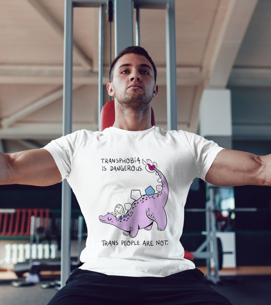 Transphobia Is Dangerous Dinosaur With Trans People Are Not T-Shirt