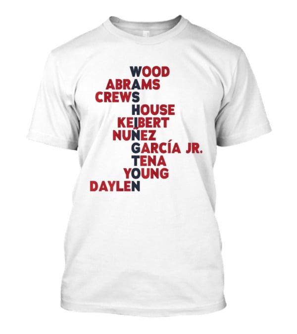Washington Nationals Wood Abrams Crews House Keibert Núñez Garcia Jr Tena Young Daylen 2026 T-Shirt
