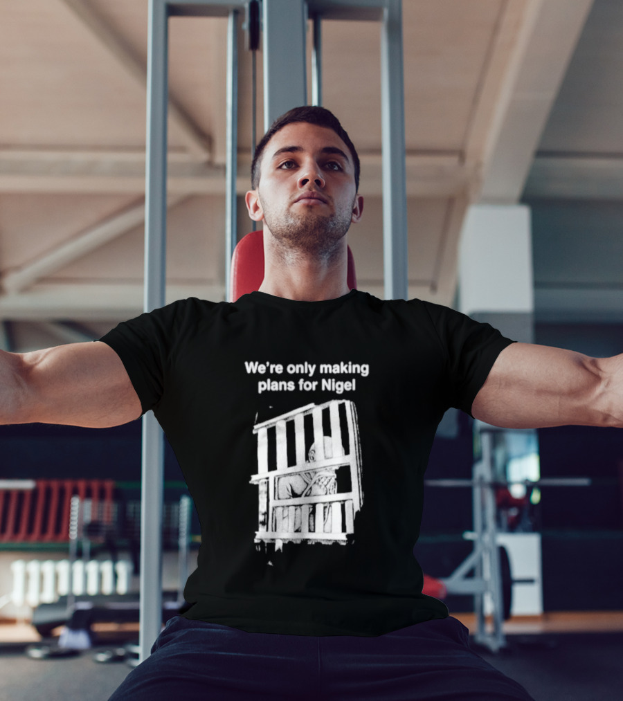We're Only Making Plans For Nigel With Bold White Bars Design 2026 T-Shirt