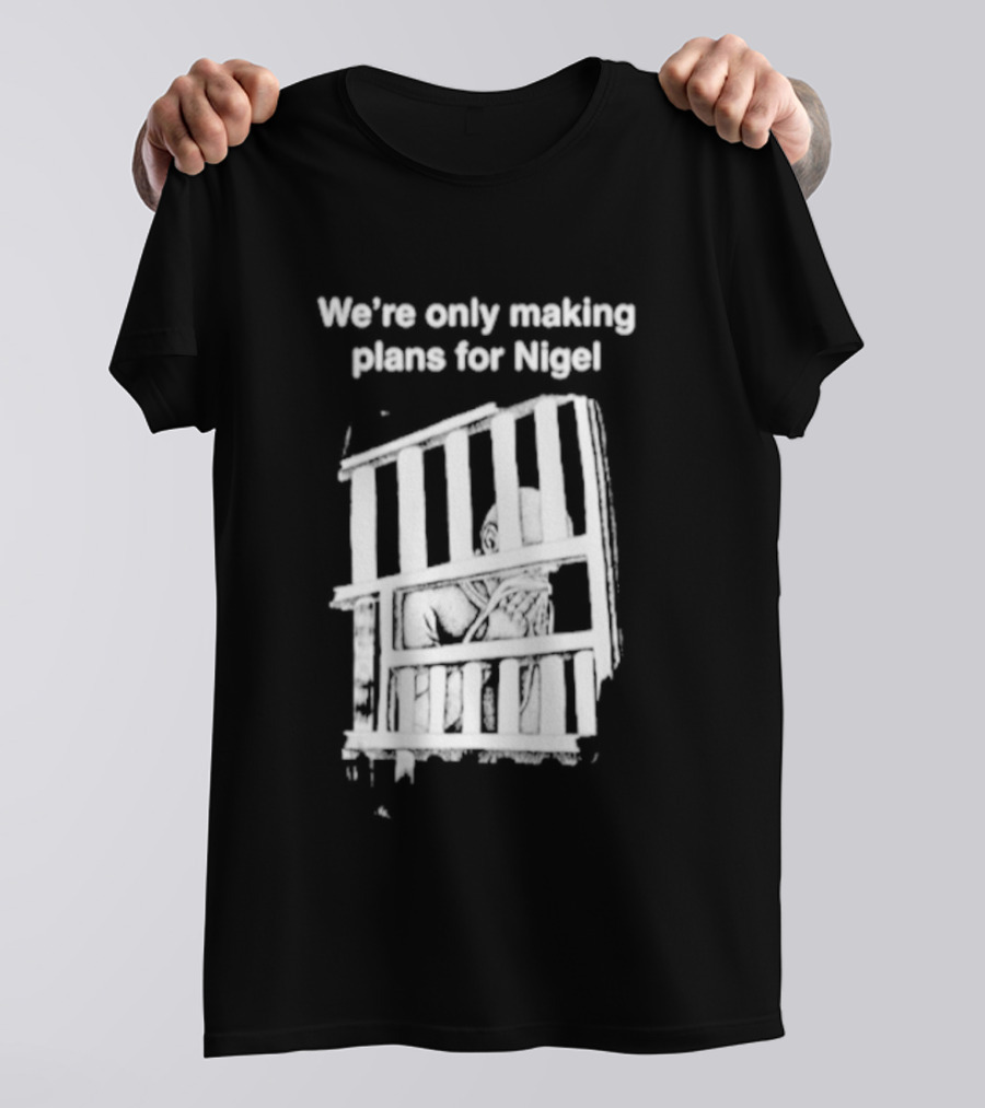 We're Only Making Plans For Nigel With Bold White Bars Design 2026 T-Shirt