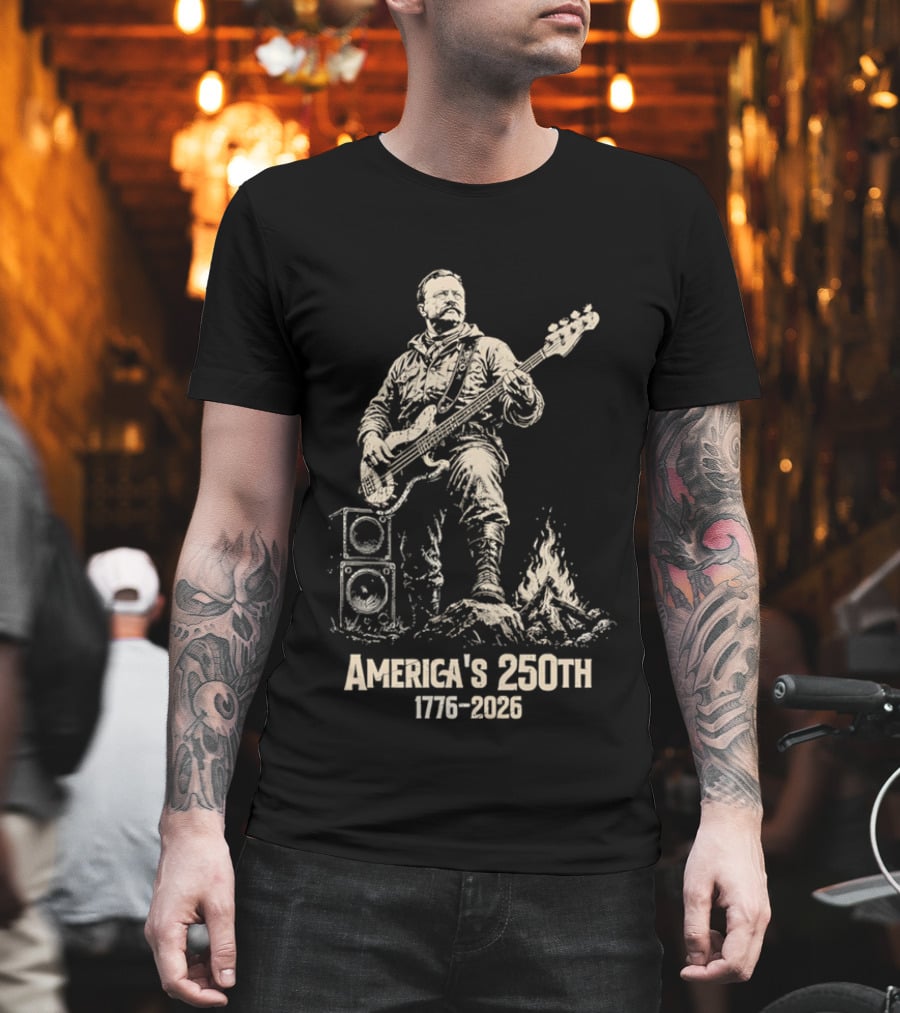 America's 250th 1776 2026 Theodore Roosevelt Bass Guitar Campfire T-Shirt