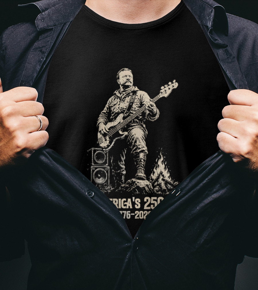 America's 250th 1776 2026 Theodore Roosevelt Bass Guitar Campfire T-Shirt