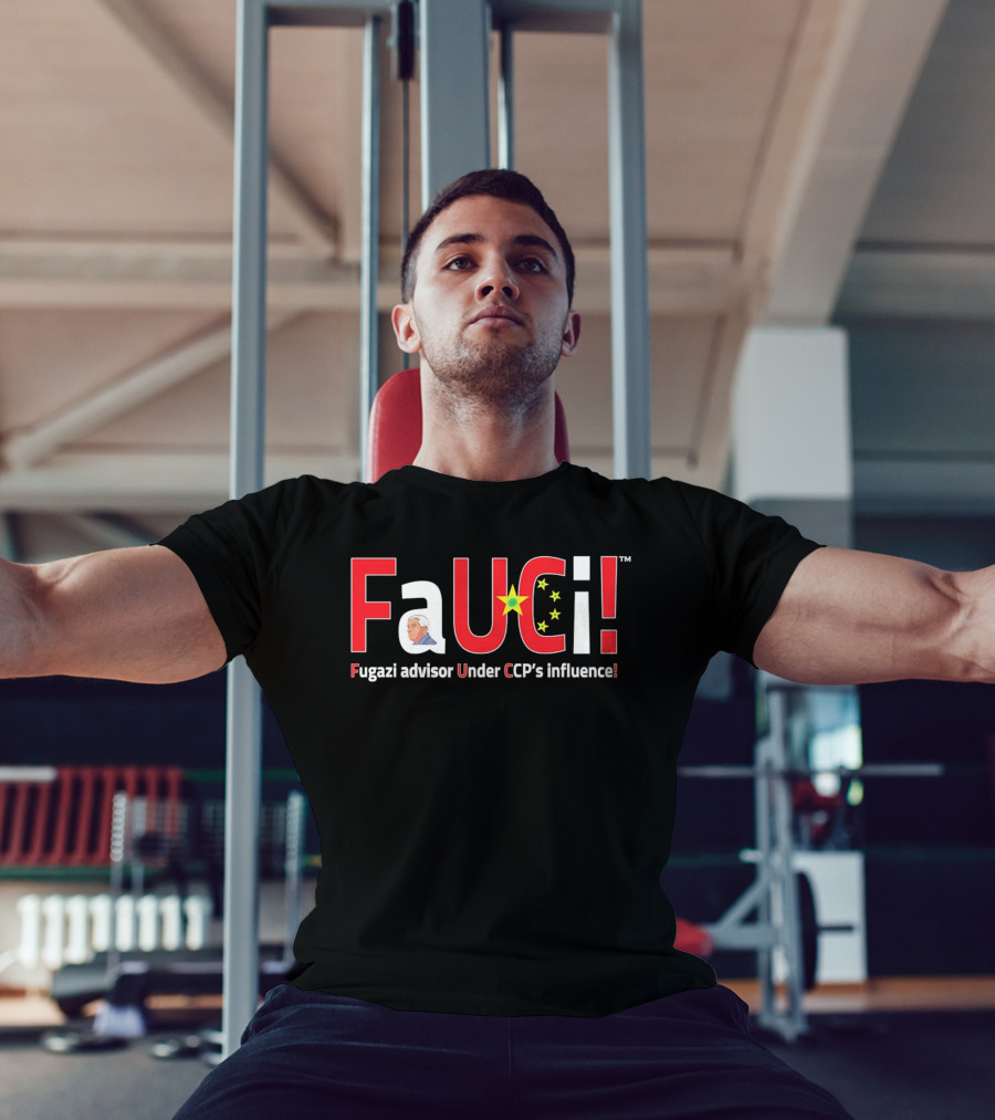 Fugazi Advisor Under CCP Influence Fauci T-Shirt
