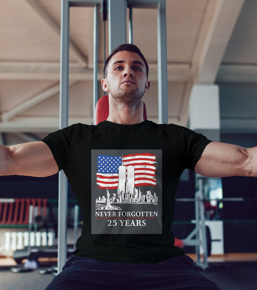 September 11 Twin Towers Memorial New York Never Forgotten 25 Years Anniversary USA Flag Statue Of Liberty T-Shirt