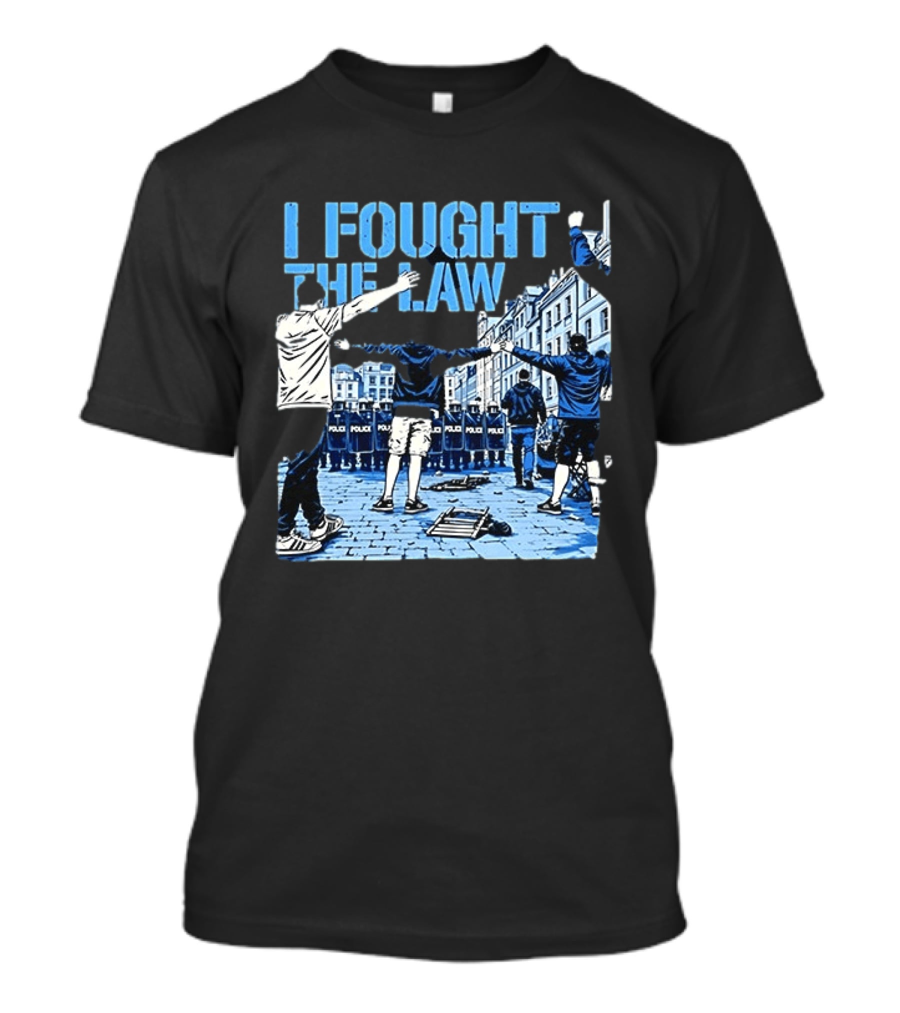 I Fought The Law Protest Riot Police Resistance Clash T-Shirt