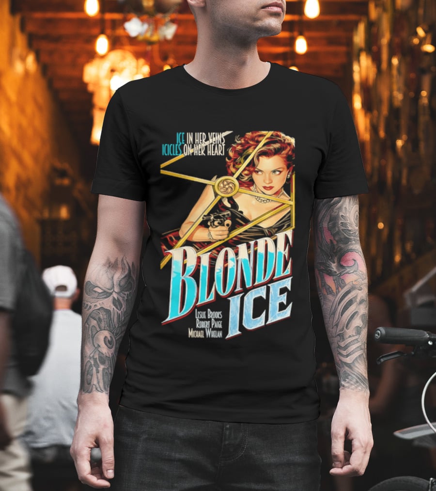 Ice In Her Veins Icicles On Her Heart Blonde Ice Leslie Brooks Robert Paige Michael Whelan T-Shirt