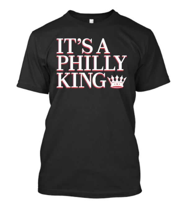 Philadelphia 76ers It's A Philly King Lebron James T-Shirt