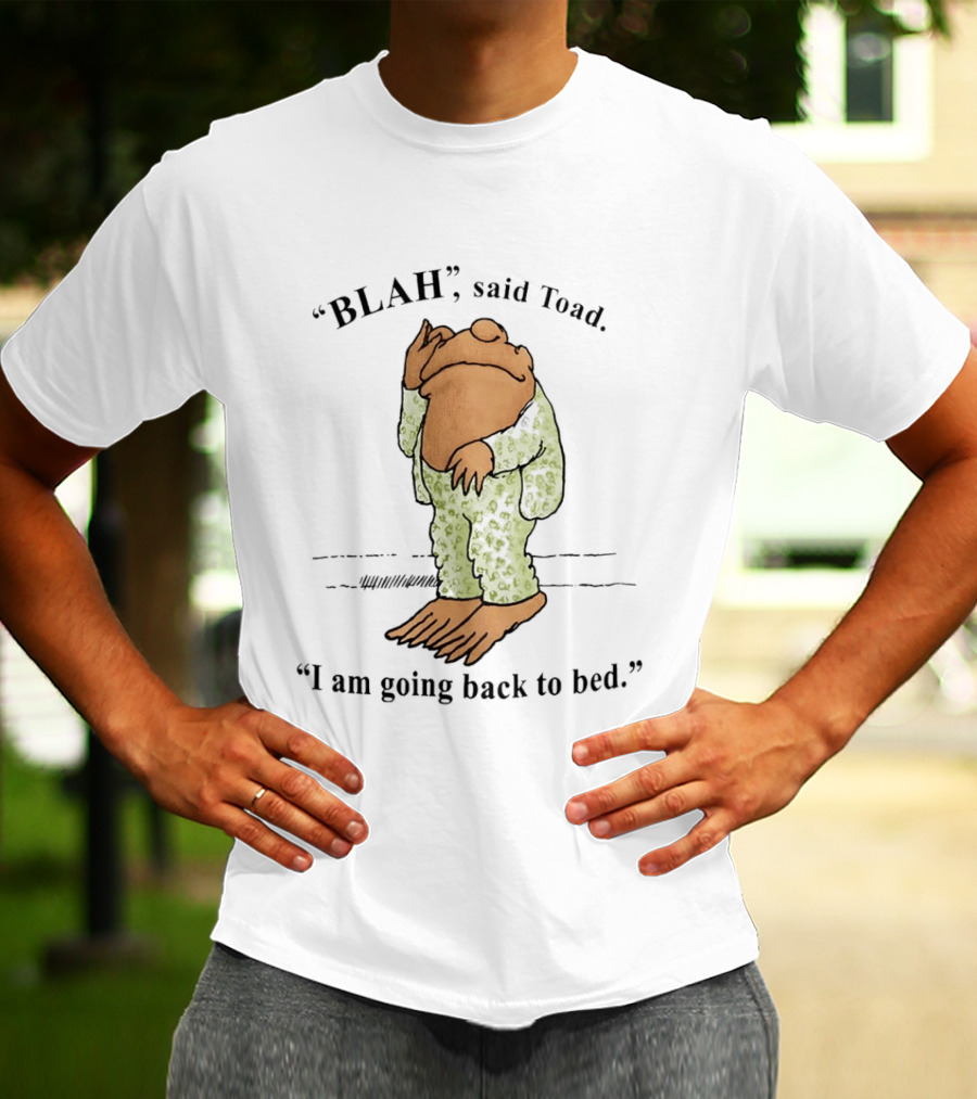 Blah Said Toad I Am Going Back To Bed Pajamas T-Shirt