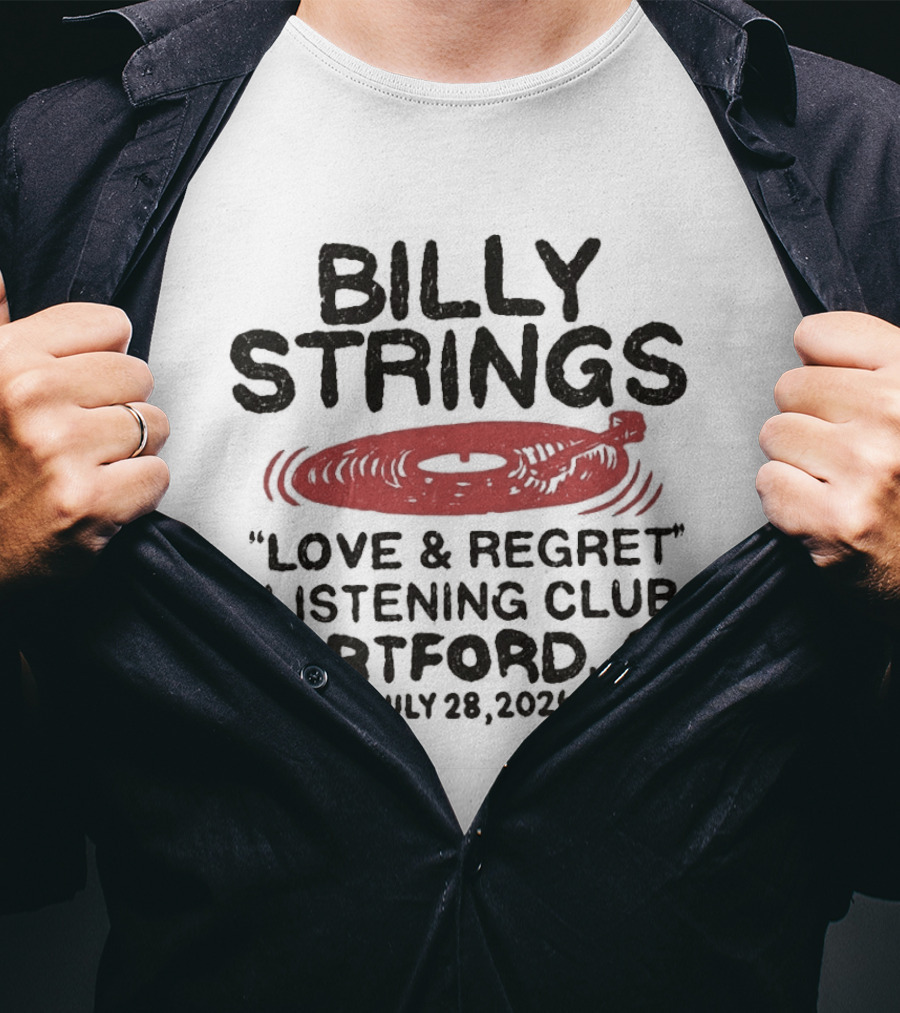 Billy Strings Love & Regret Listening Club Hartford CT July 28 2026 T-Shirt