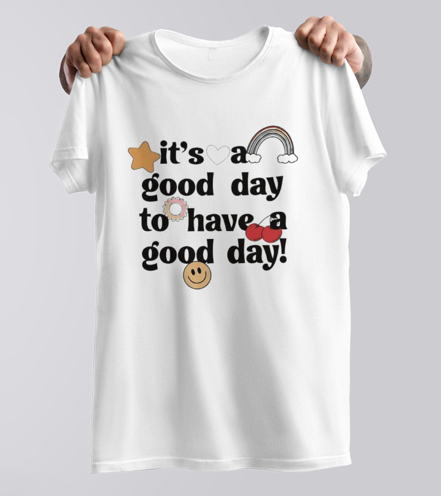 It's A Good Day To Have A Good Day Star Heart Rainbow Cherries Smiley T-Shirt