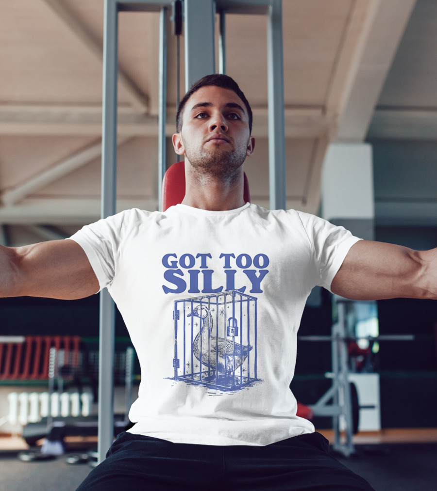 Got Too Silly Goose In A Cage T-Shirt