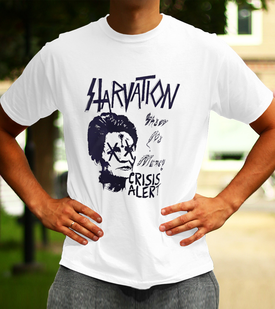 Starvation Sheer Mercy Crisis Alert T-Shirt