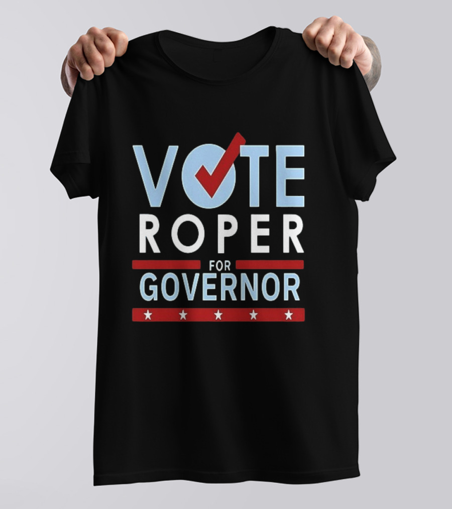 Vote Roper For Governor Campaign With Red Checkmark And Stars T-Shirt