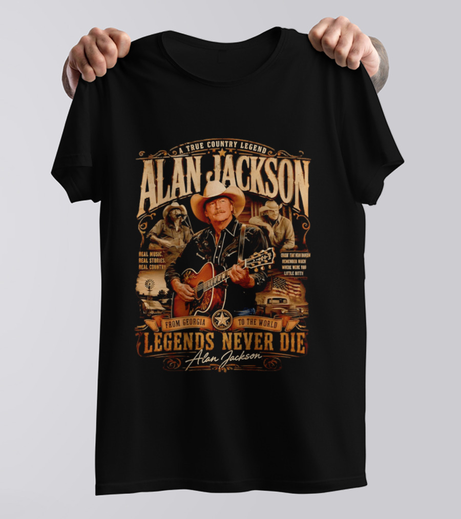 A True Country Legend Alan Jackson Real Music Real Stories Legends Never Die From Georgia To The World T-Shirt