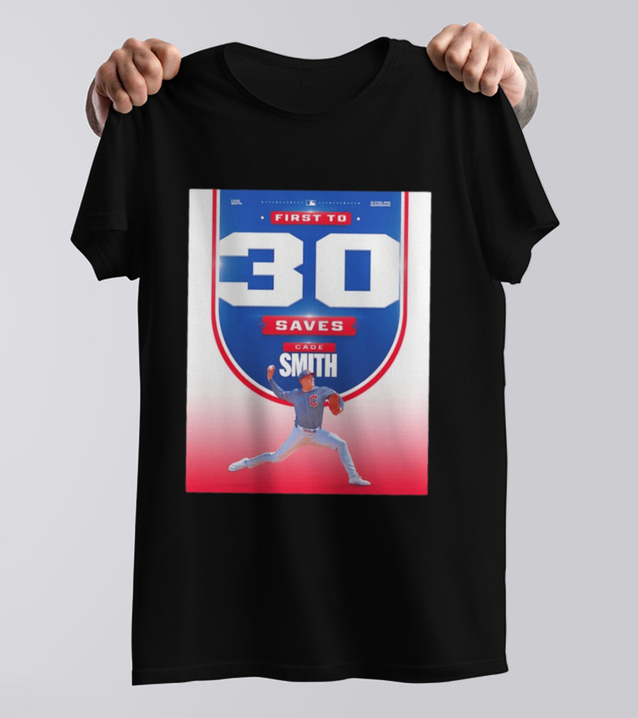 Cade Smith Cleveland Guardians First To 30 Saves Baseball T-Shirt