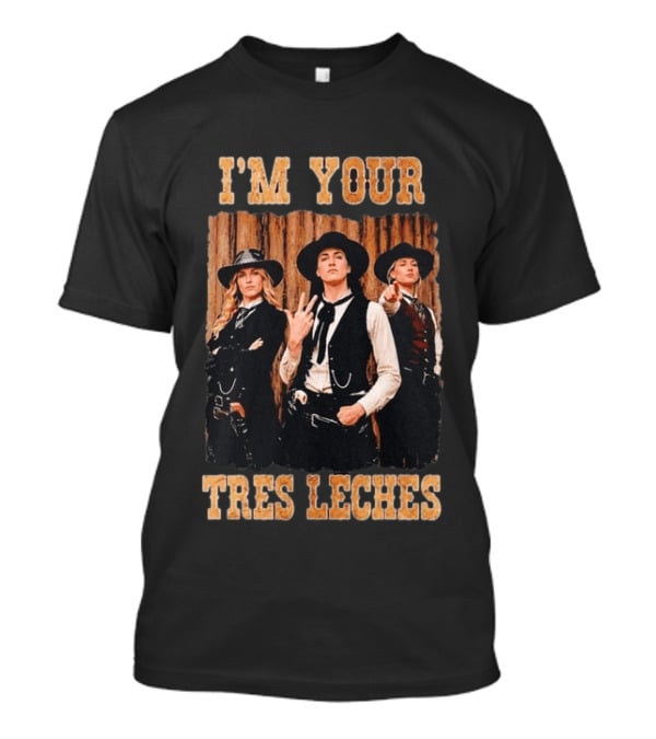 I'm Your Tres Leches Caitlin Clark Sophie Cunningham Lexie Hull Cowgirl T-Shirt