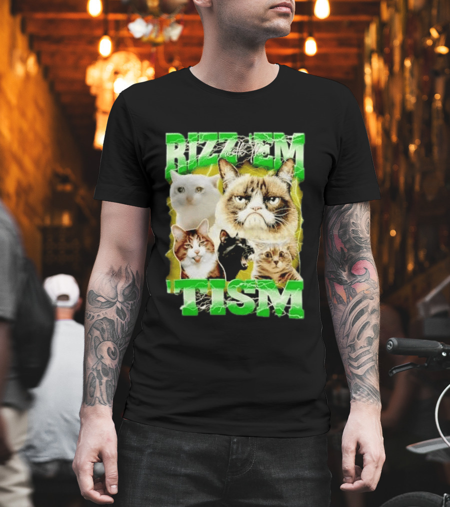 Rizz 'em With The 'Tism Cats Internet Meme T-Shirt