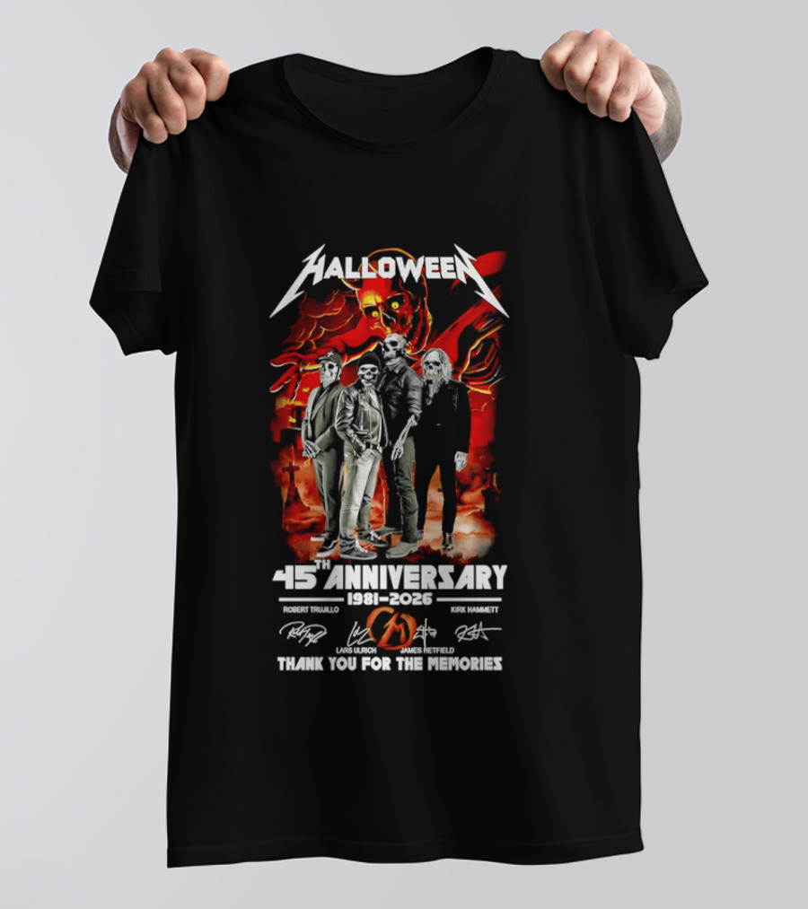 Halloween 45th Anniversary 1981 2026 Robert Trujillo Lars Ulrich James Hetfield Kirk Hammett Thank You For The Memories T-Shirt