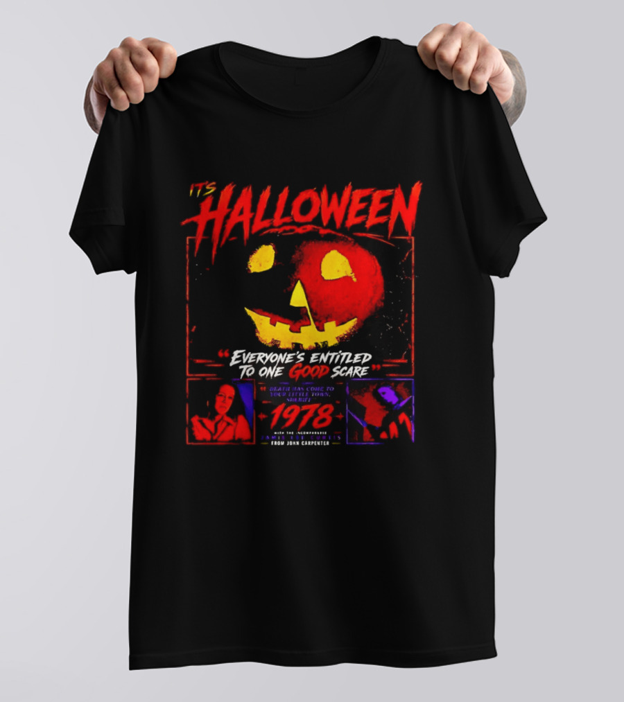 It's Halloween 1978 Everyone's Entitled To One Good Scare John Carpenter Jamie Lee Curtis T-Shirt