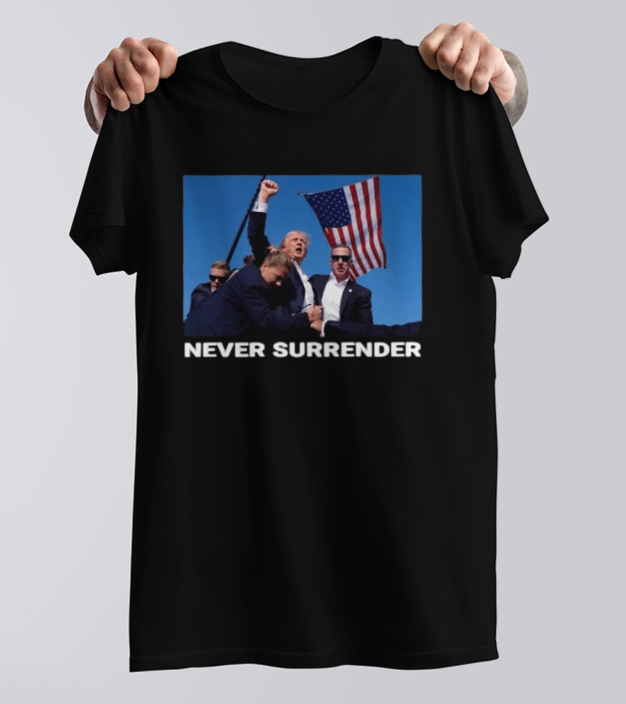 Never Surrender American Flag Political T-Shirt