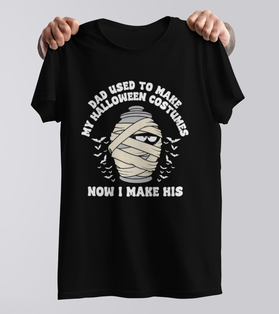 Dad Used To Make My Halloween Costumes Now I Make His Mummy Urn And Bats T-Shirt