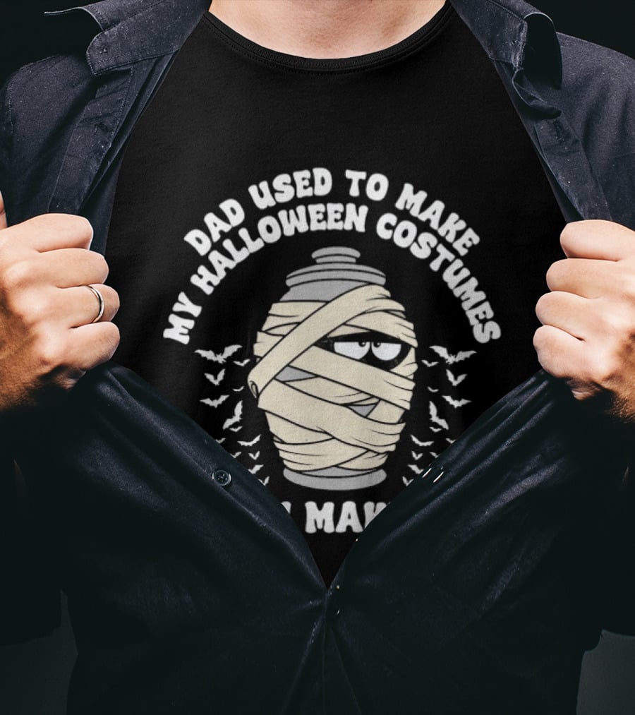 Dad Used To Make My Halloween Costumes Now I Make His Mummy Urn And Bats T-Shirt