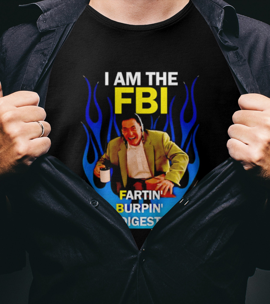 I Am The FBI Dale Cooper Fartin' Burpin' Indigestin' Flames T-Shirt