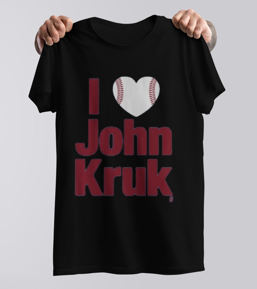 I Heart John Kruk Baseball Fan Favorite T-Shirt